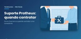 Suporte-Protheus-como-funciona-e-quando-contratar-uma-consultoria